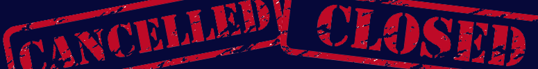775X100_Closed_Cancelled_banner 775X100_Closed_Cancelled_banner