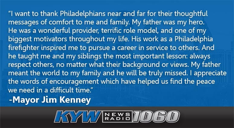 Mayor Kenney released a statement on the death of his father. Mayor Kenney released a statement on the death of his father.