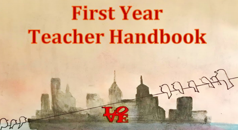 The School District of Philadelphia's "First Year Teacher Handbook" The School District of Philadelphia's "First Year Teacher Handbook"
