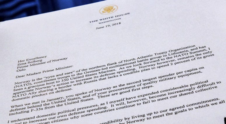 A copy of a letter sent to the Prime Minister Erna Solberg of Norway by U.S. President Donald Trump demanding an increase in Norway's NATO spending is photographed in Washington, Tuesday, July 3, 2018. A copy of a letter sent to the Prime Minister Erna Solberg of Norway by U.S. President Donald Trump demanding an increase in Norway's NATO spending is photographed in Washington, Tuesday, July 3, 2018.