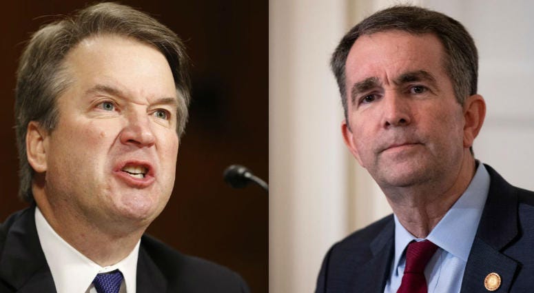 Judge Brett Kavanaugh (left) and Virginia Gov. Ralph Northam Judge Brett Kavanaugh (left) and Virginia Gov. Ralph Northam