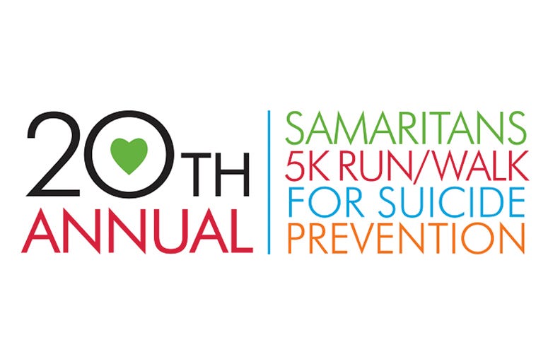 20th Annual Samaritans 5K Run/Walk for Suicide Prevention 20th Annual Samaritans 5K Run/Walk for Suicide Prevention