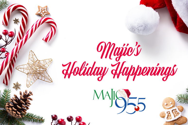 Majic's Holiday Happenings - Majic 95.5 - Austin, Texas