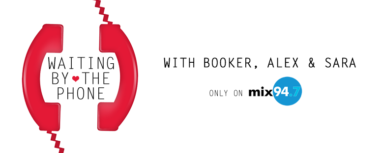 Waiting by the Phone - Booker, Alex & Sara - Mix 94.7