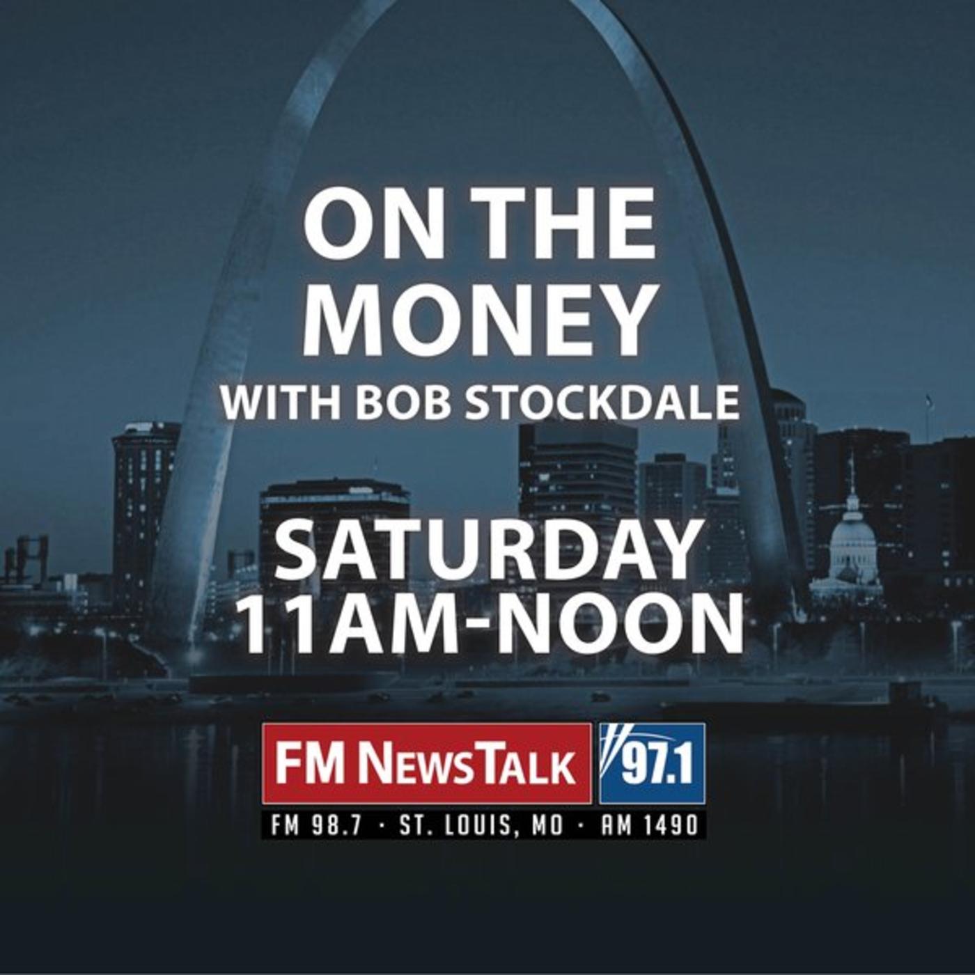 On The Money with Bob Stockdale: Saturday 11a-12noon