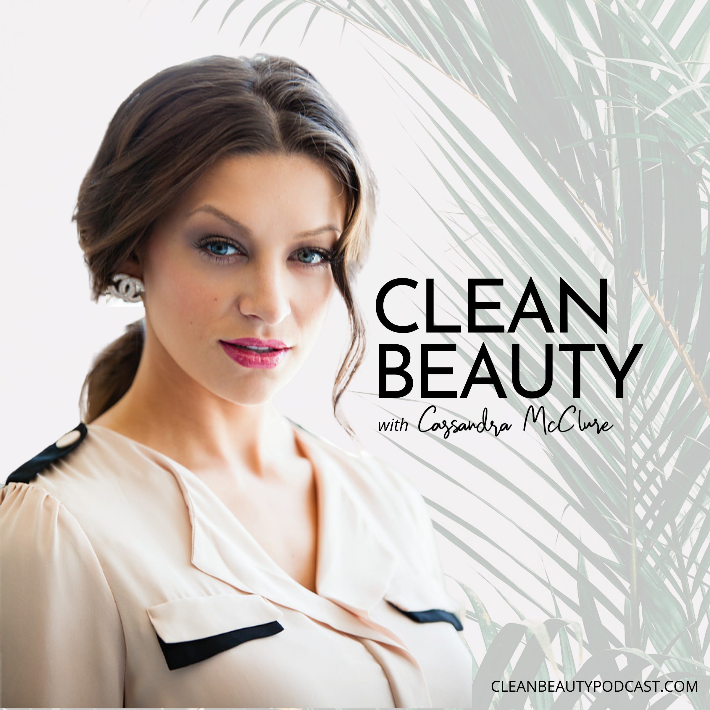Clean Beauty with Cassandra McClure