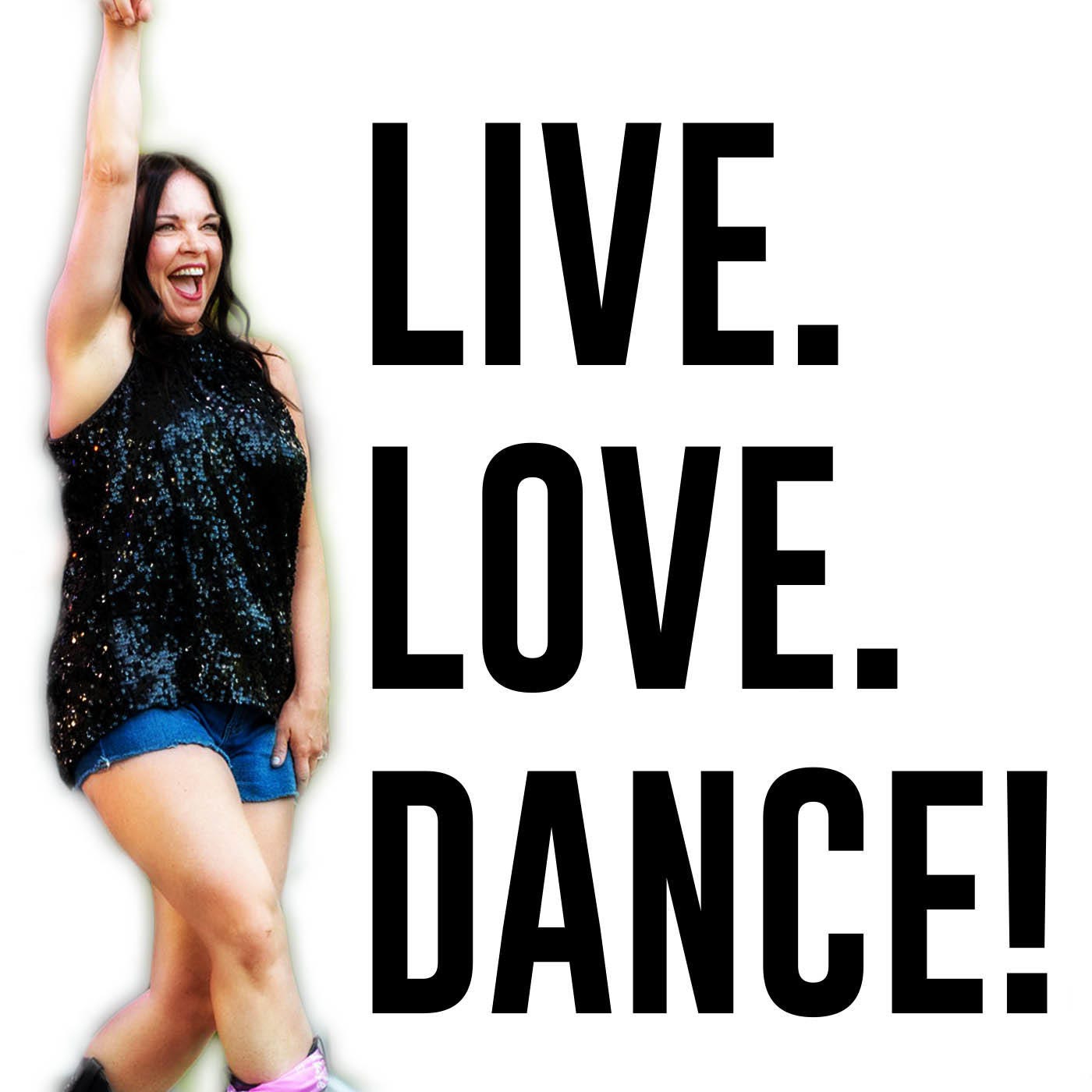Live. Love. Dance!