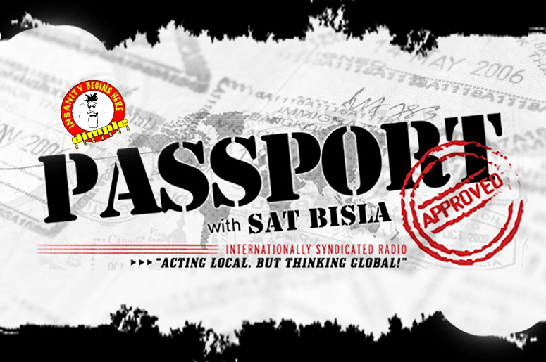 Passport Approved with Sat Bisla Passport Approved Sat Bisla Sacramento California Syndicated Radio Global Local