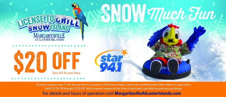 $20 coupon off of an all access pass to License to Chill Snow Island at Margaritaville at Lanier islands