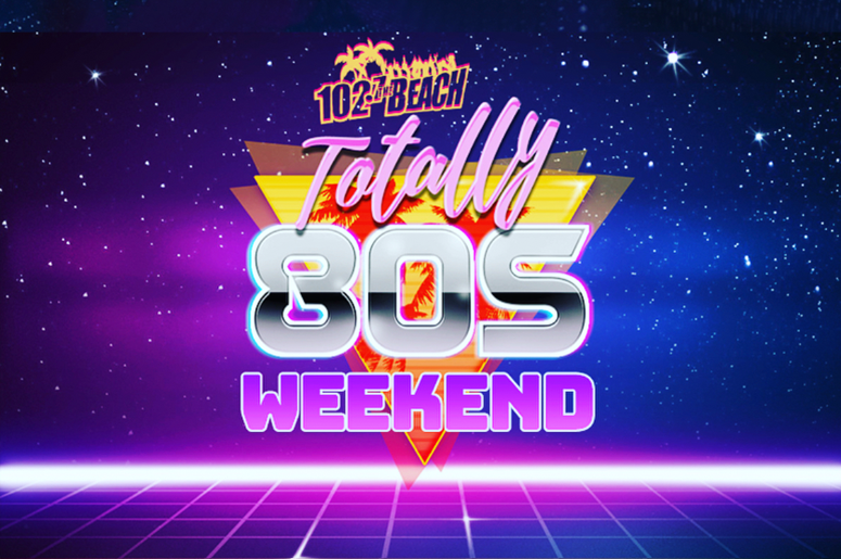 Totally 80s Weekend! Totally 80s Weekend