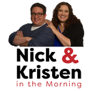 Nick & Kristen in the Morning