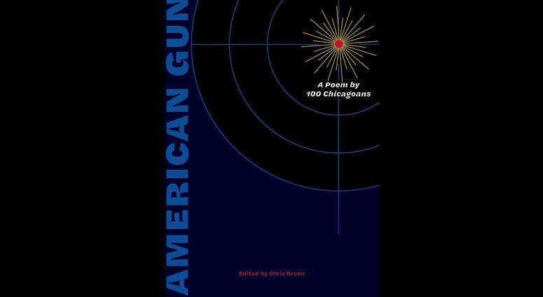 American Gun: A Poem by 100 Chicagoans American Gun: A Poem by 100 Chicagoans