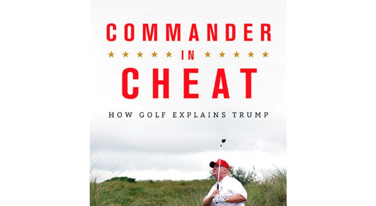 This cover image released by Hachette Books shows "Commander In Cheat: How Golf Explains Trump," by Rick Reilly.