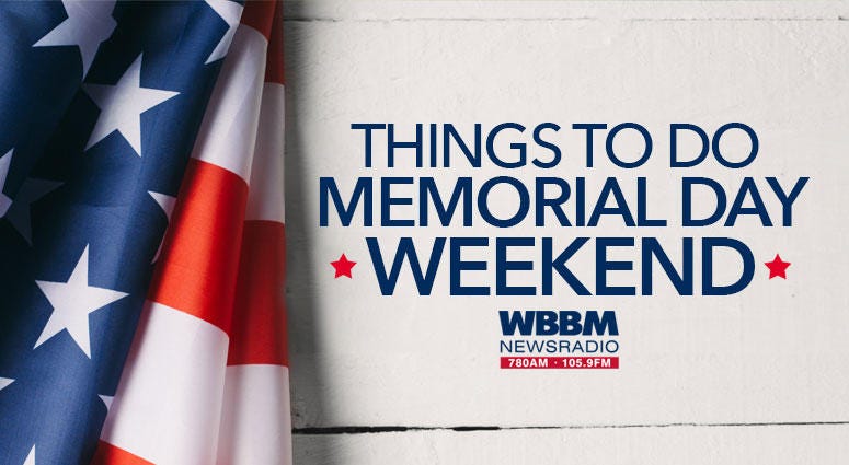 Things To Do Memorial Day Weekend Things To Do Memorial Day Weekend