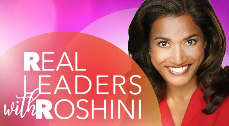 Real Leaders with Roshini Real Leaders with Roshini
