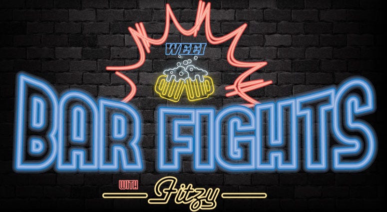 Barfights with Fitzy