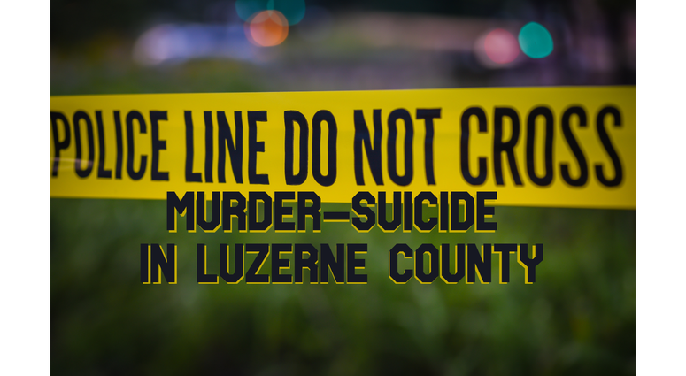 Murder-Suicide Luzerne County