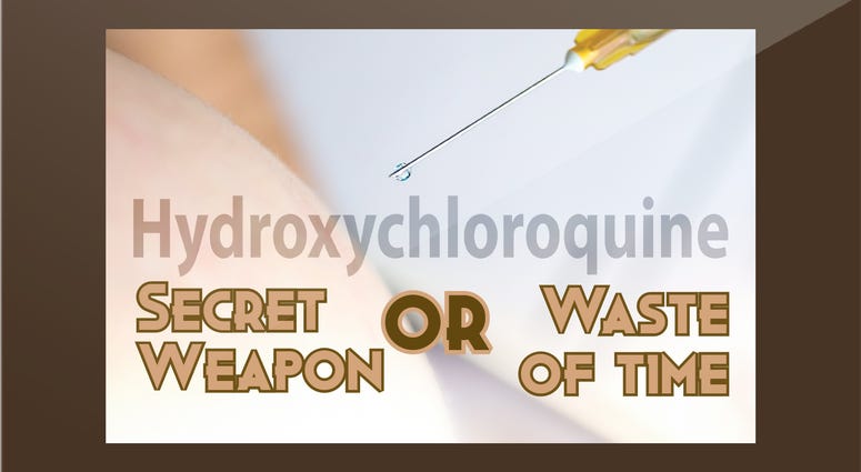 Hydroxychloroquine: Secret Weapon or Waste of Time?