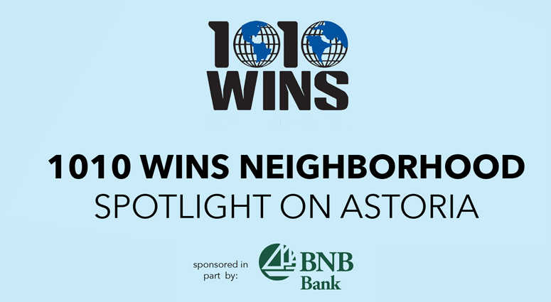 1010 WINS Spotlight on Astoria 1010 WINS Spotlight on Astoria