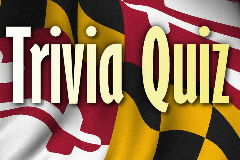 Maryland Trivia Quiz Maryland Trivia Quiz