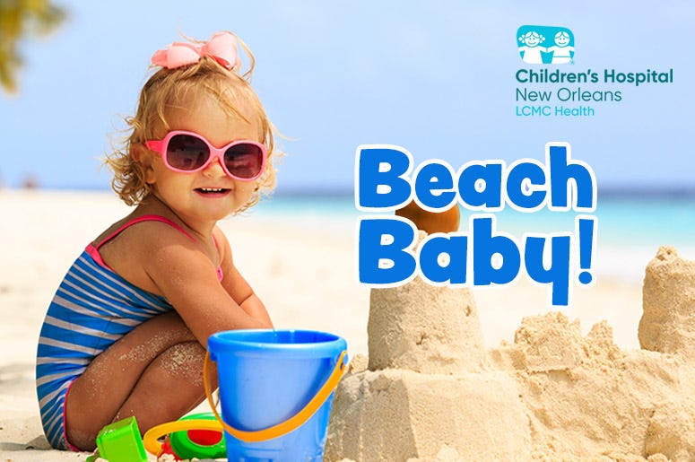 Beach Baby thanks to Children's Hospital New Orleans