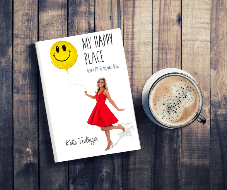 Katie Fehlinger Debuts ‘My Happy Place: How I DIY'd My Own Bliss,’ A Book On DIY-ing Your Own Happiness Katie Fehlinger Debuts ‘My Happy Place: How I DIY'd My Own Bliss,’ A Book On DIY-ing Your Own Happiness