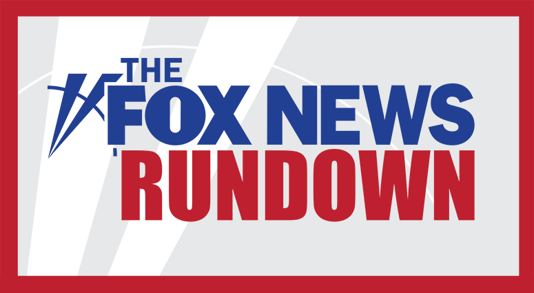 Fox News Rundown Fox News Rundown