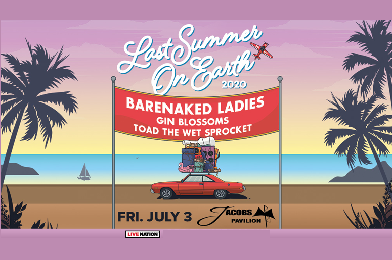 Barenaked Ladies: Last Summer On Earth North American Tour