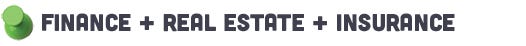 Finance + Real Estate + Insurance