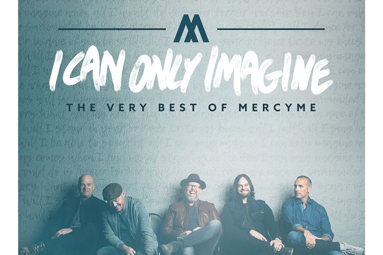 MercyMe I Can Only Imagine