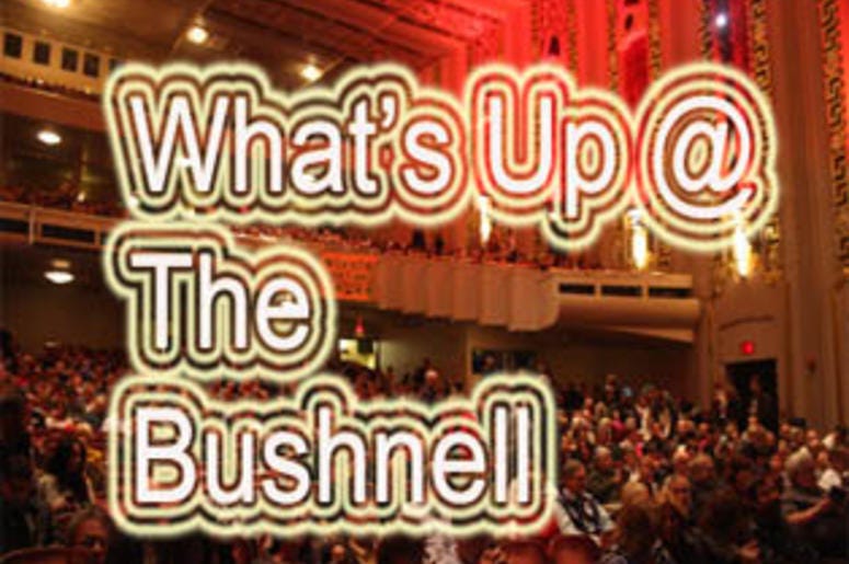 What's up @the bushnell What's up @the bushnell