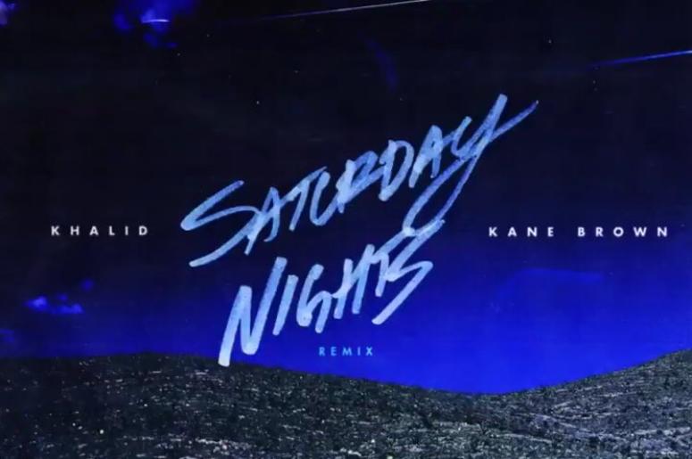 Khalid feat. Kane Brown "Saturday Nights" remix Khalid feat. Kane Brown "Saturday Nights" remix