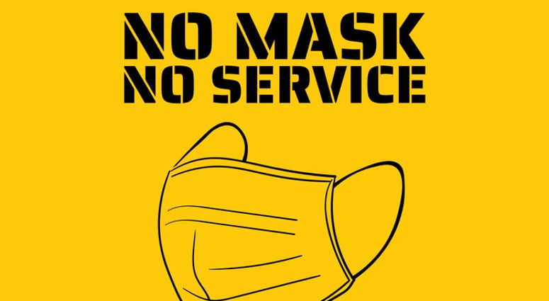 No mask, no service